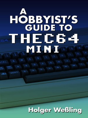 cover image of A Hobbyist's Guide to THEC64 Mini